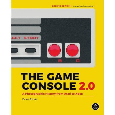 The Game Console 2.0 - by  Evan Amos (Hardcover)