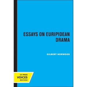 Essays on Euripidean Drama - by Gilbert Norwood - 1 of 1