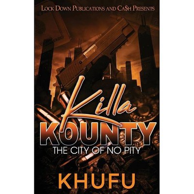 Killa Kounty - by  Khufu (Paperback)