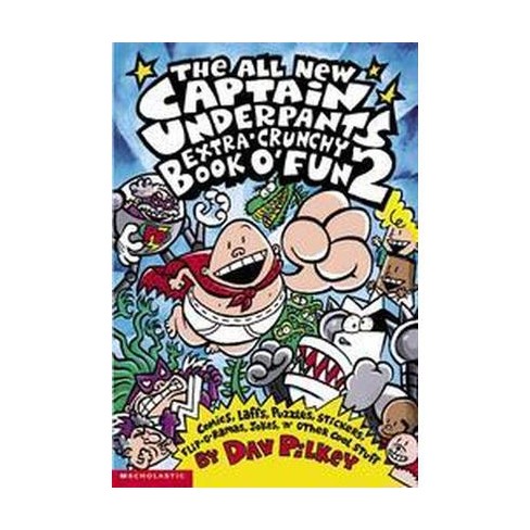 The All New Captain Underpants Extra Crunchy Book O Fun By Dav Pilkey Paperback - 