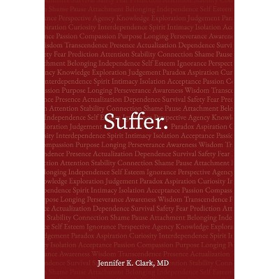 Suffer. - by  Jennifer K Clark (Hardcover)