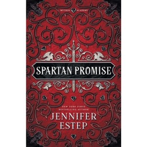 Spartan Promise - (Mythos Academy Spinoff) by  Jennifer Estep (Paperback) - 1 of 1