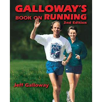 Galloway's Book on Running 2nd Edition - by  Jeff Galloway (Paperback)