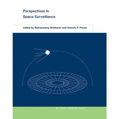 Perspectives in Space Surveillance - (Mit Lincoln Laboratory) by  Ramaswamy Sridharan & Antonio F Pensa (Paperback)