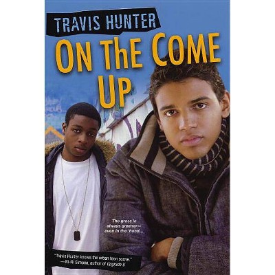 On the Come Up - by  Travis Hunter (Paperback)