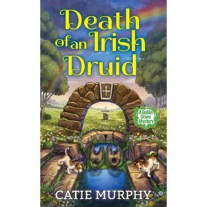 Death of an Irish Druid - (Dublin Driver Mysteries) by  Catie Murphy (Paperback) - 1 of 1