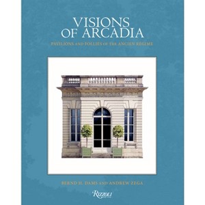 Visions of Arcadia - by  Bernd H Dams & Andrew Zega (Hardcover) - 1 of 1