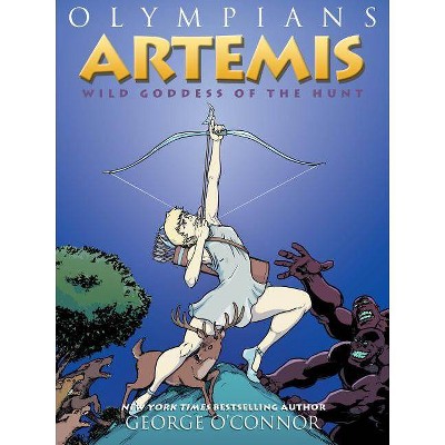 Olympians: Artemis - (Olympians, 9) by  George O'Connor (Hardcover)