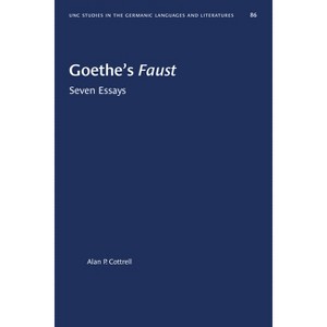 Goethe's Faust - (University of North Carolina Studies in Germanic Languages a) by  Alan P Cottrell (Paperback) - 1 of 1