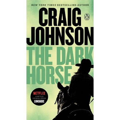 The Dark Horse - (Longmire Mystery) by  Craig Johnson (Paperback)