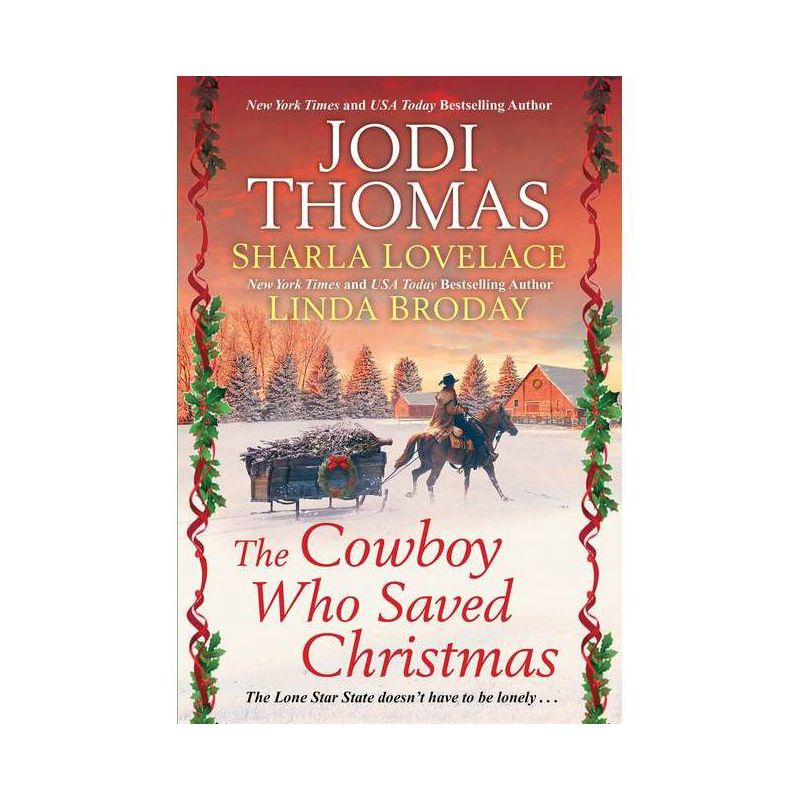 The Cowboy Who Saved Christmas - by  Jodi Thomas & Sharla Lovelace & Linda Broday (Paperback), 1 of 2
