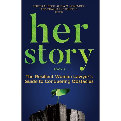Her Story - by  Teresa M Beck & Alicia M Menendez & Shayna M Steinfeld (Paperback)