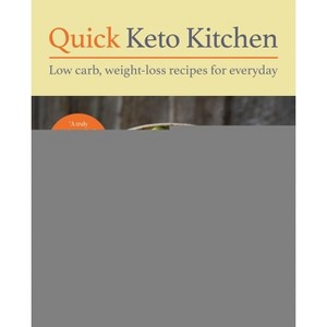 Quick Keto Kitchen - by  Monya Kilian Palmer (Paperback) - 1 of 1