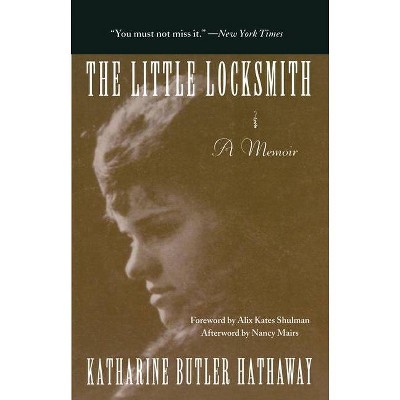 The Little Locksmith - by  Katharine Butler Hathaway (Paperback)