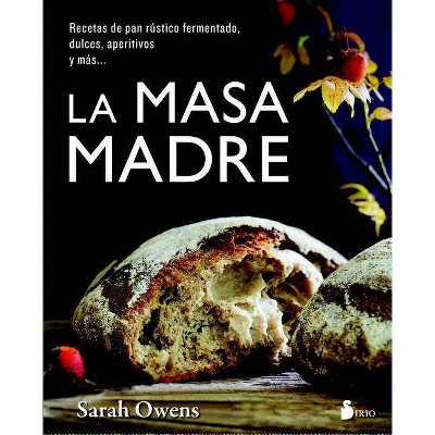  La Masa Madre - by  Sarah Owens (Paperback) 