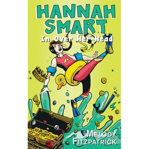 In Over Her Head - (Hannah Smart) by  Melody Fitzpatrick (Paperback) - 1 of 1