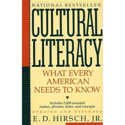 Cultural Literacy - by  E D Hirsch (Paperback)