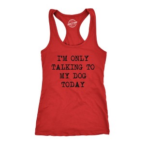 Womens Fitness Tank I'm Only Talking To My Dog Today Tanktop Funny Pet Puppy Lover Shirt - Crazy Dog Women's Tank Top - 1 of 4