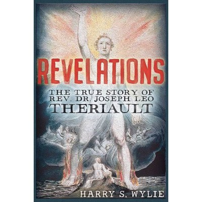 Revelations - by  Harry S Wylie (Paperback)