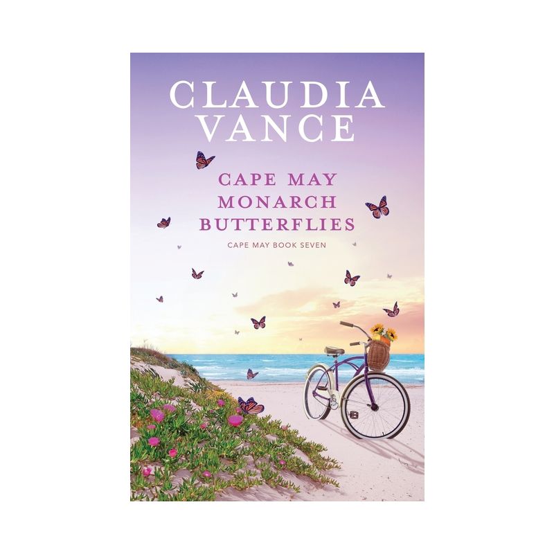Cape May Monarch Butterflies (Cape May Book 7) - by  Claudia Vance (Paperback), 1 of 2