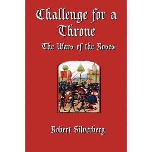 Challenge for a Throne - by  Robert Silverberg (Paperback) - 1 of 1