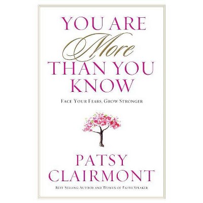 You Are More Than You Know - by  Patsy Clairmont (Paperback)