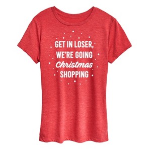 Women's - Instant Message - Get In Loser Christmas Shopping Short Sleeve Graphic T-Shirt - 1 of 4