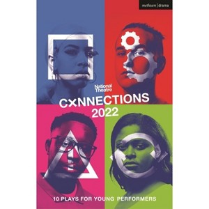 National Theatre Connections 2022 - (Plays for Young People) by  Miriam Battye & Belgrade Young Company & Stef Smith (Paperback) - 1 of 1