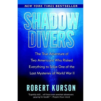 Shadow Divers - by  Robert Kurson (Paperback)
