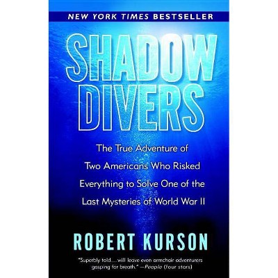 Shadow Divers - by  Robert Kurson (Paperback)