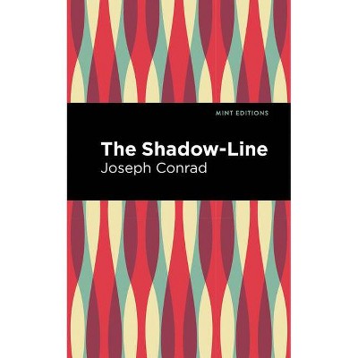 The Shadow-Line - (Mint Editions) by  Joseph Conrad (Paperback)