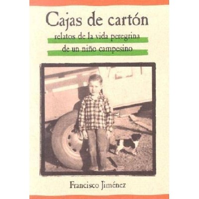 Cajas de Cartón - by  Francisco Jiménez (Paperback)