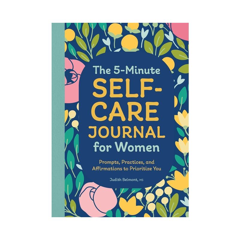 The 5-Minute Self-Care Journal for Women - by  Judith Belmont (Paperback), 1 of 2