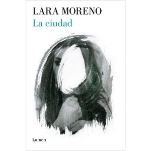 La Ciudad / The City - by  Lara Moreno (Paperback) - 1 of 1