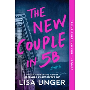 The New Couple in 5b - by Lisa Unger - 1 of 1