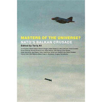 Masters of the Universe? - by  Tariq Ali (Paperback)