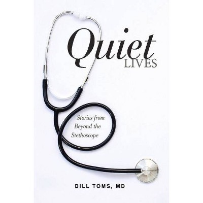 Quiet Lives - by  Bill Toms (Paperback)