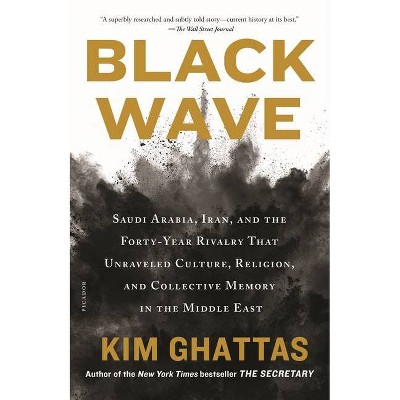  Black Wave - by  Kim Ghattas (Paperback) 