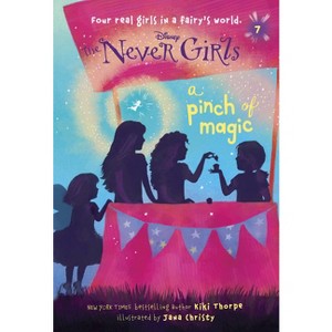 A Pinch of Magic ( Disney: the Never Girls) (Paperback) by Kiki Thorpe - 1 of 1