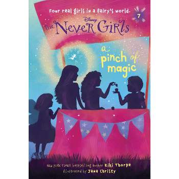 A Pinch of Magic ( Disney: the Never Girls) (Paperback) by Kiki Thorpe