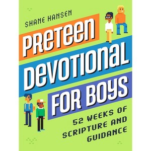 Preteen Devotional for Boys - by  Shane Hansen (Paperback) - 1 of 1