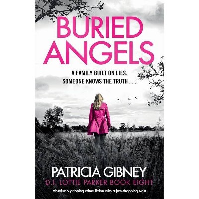 Buried Angels - (Detective Lottie Parker) by  Patricia Gibney (Paperback)