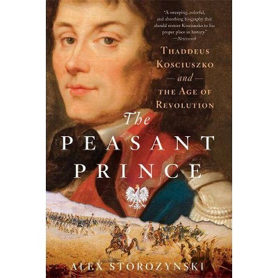 The Peasant Prince - by  Alex Storozynski (Paperback)