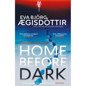 Home Before Dark - by  Eva Björg Ægisdóttir (Hardcover) - 1 of 1