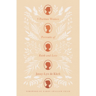 5 Puritan Women - by  Jenny-Lyn de Klerk (Paperback)