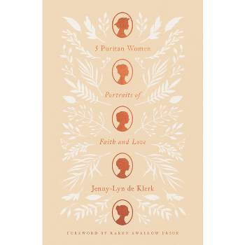 5 Puritan Women - by  Jenny-Lyn de Klerk (Paperback)