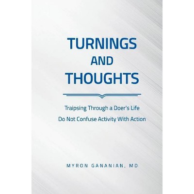 Turnings and Thoughts - by  Myron Gananian (Hardcover)