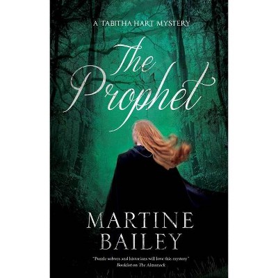 The Prophet - (A Tabitha Hart Mystery) by  Martine Bailey (Hardcover)