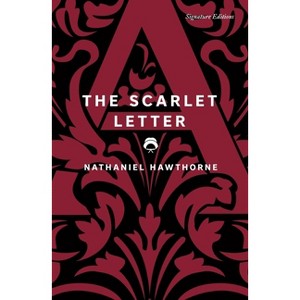 The Scarlet Letter - (Signature Editions) by  Nathaniel Hawthorne (Paperback) - 1 of 1