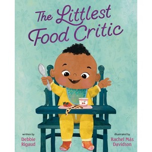 The Littlest Food Critic - by  Debbie Rigaud (Hardcover) - 1 of 1